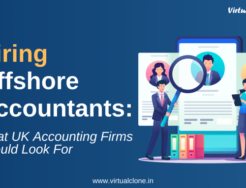 Hiring Offshore Accountants: What UK Accounting Firms Should Look For